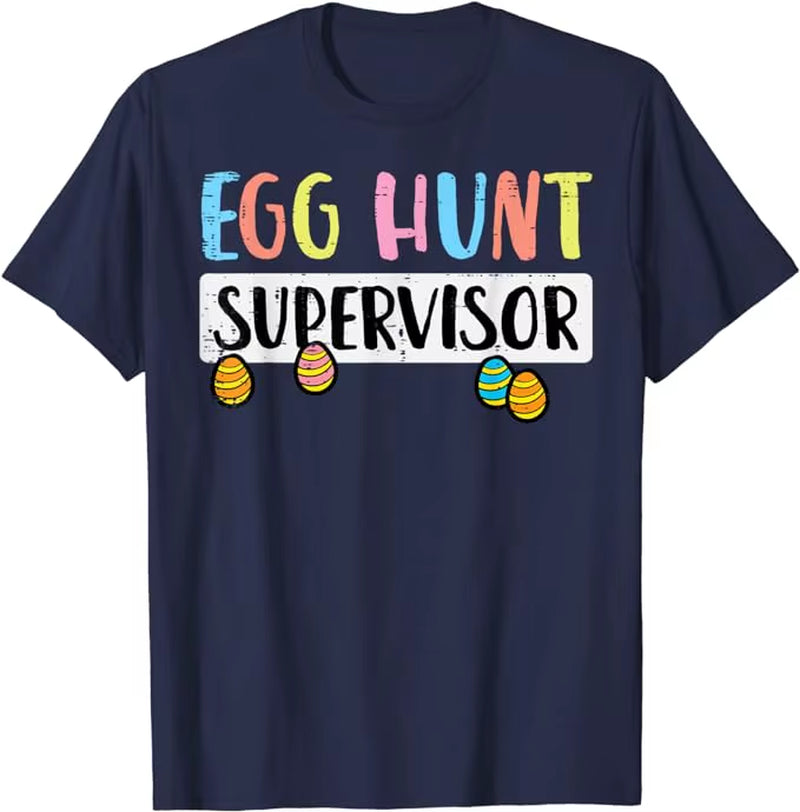 Easter Egg Hunt Supervisor Funny Mom Dad Men Women Kids T-Shirt Easter Day Gifts Humorous Family Friends Clothes Tops