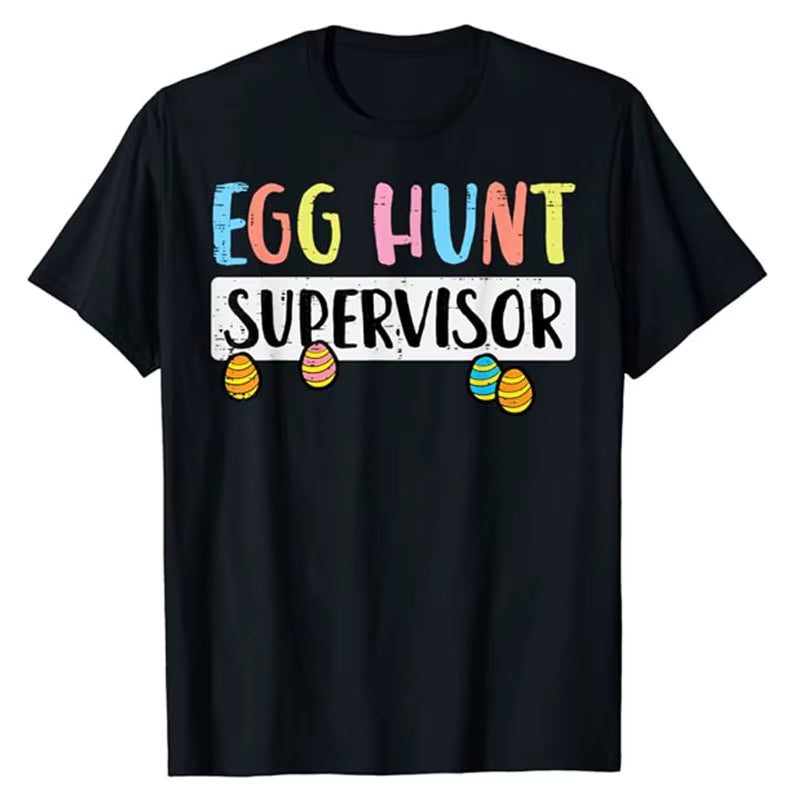 Easter Egg Hunt Supervisor Funny Mom Dad Men Women Kids T-Shirt Easter Day Gifts Humorous Family Friends Clothes  Tops